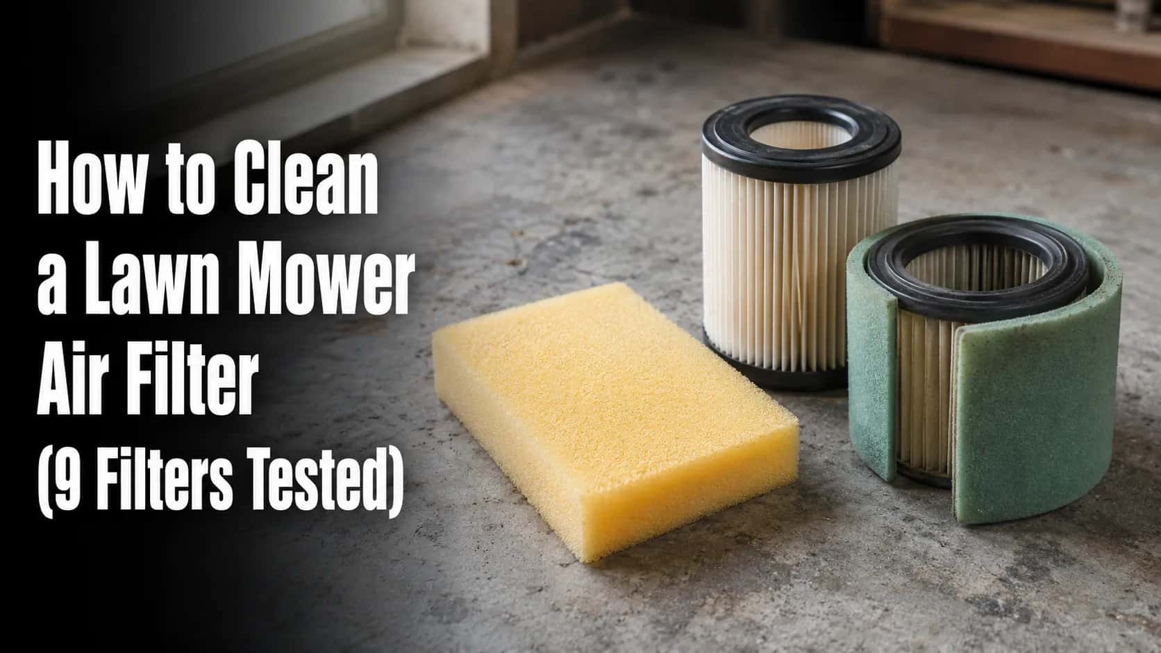 Foam, paper, and dual-element lawn mower air filters on a garage workbench with the title "How to Clean a Lawn Mower Air Filter (9 Filters Tested)" for a maintenance guide.